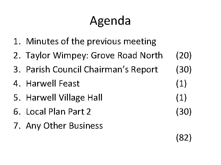 Agenda 1. 2. 3. 4. 5. 6. 7. Minutes of the previous meeting Taylor