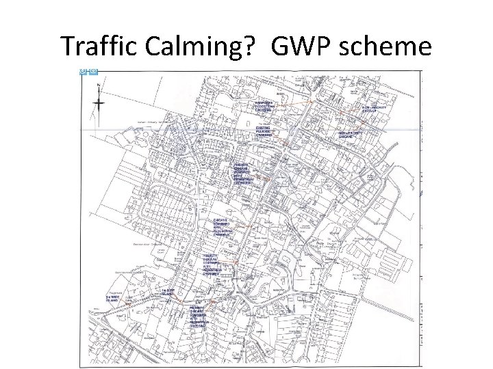 Traffic Calming? GWP scheme 