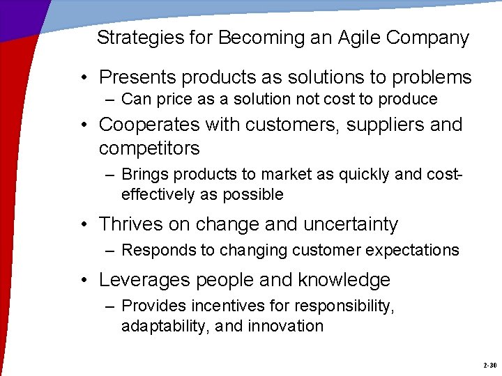 Strategies for Becoming an Agile Company • Presents products as solutions to problems –