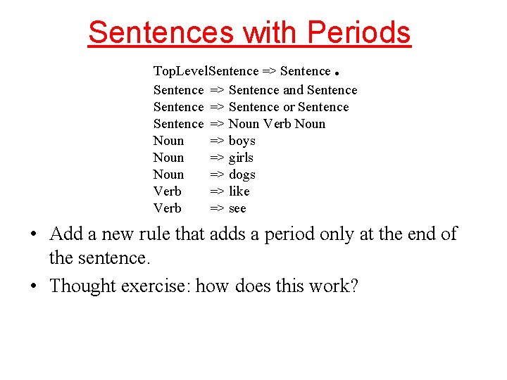 Sentences with Periods. Top. Level. Sentence => Sentence and Sentence => Sentence or Sentence