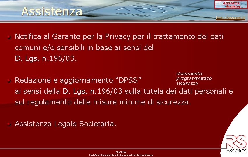 Assores Assistenza Academy http: //assores. it Notifica al Garante per la Privacy per il