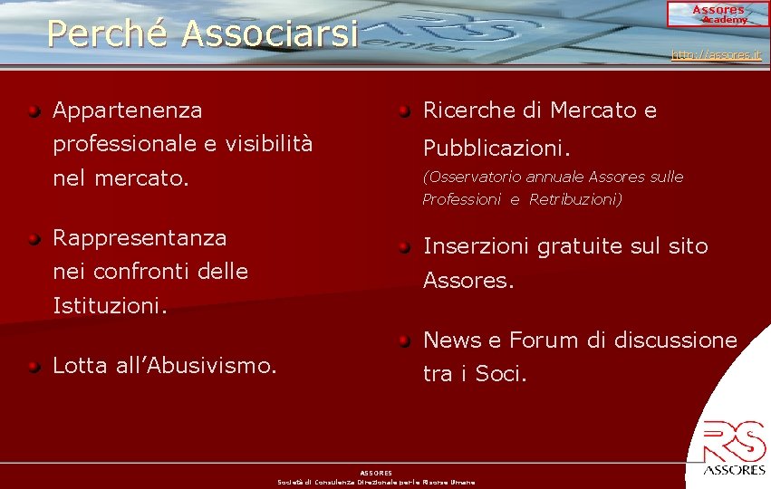 Assores Perché Associarsi Academy http: //assores. it Appartenenza Ricerche di Mercato e professionale e