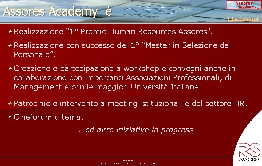 Assores Academy è Assores Academy http: //assores. it Realizzazione “ 1° Premio Human Resources