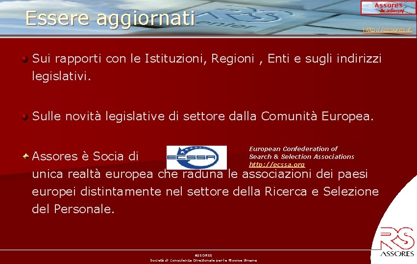 Assores Essere aggiornati Academy http: //assores. it Sui rapporti con le Istituzioni, Regioni ,