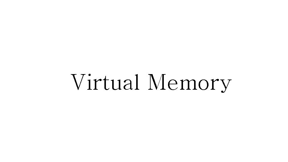 Virtual Memory 