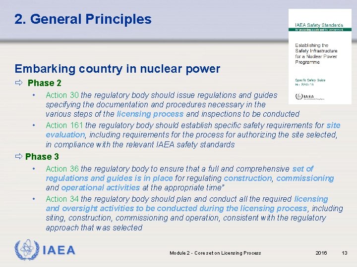 2. General Principles Embarking country in nuclear power ð Phase 2 • • Action
