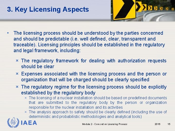 3. Key Licensing Aspects • The licensing process should be understood by the parties