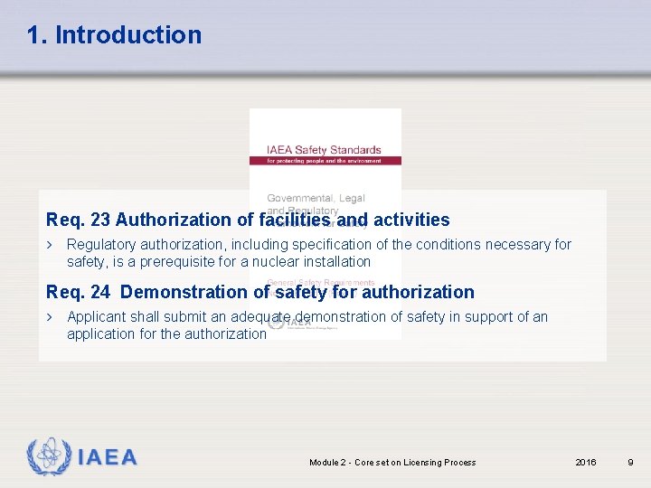 1. Introduction Req. 23 Authorization of facilities and activities › Regulatory authorization, including specification