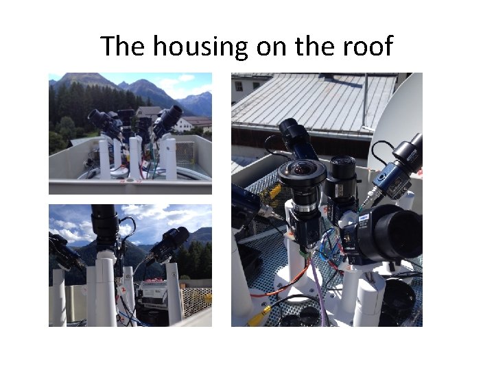 The housing on the roof 