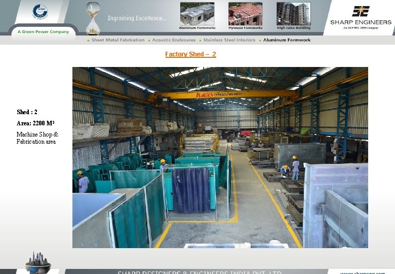 Factory Shed – 2 Shed : 2 Area: 2200 M 2 Machine Shop &