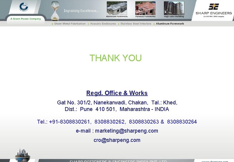 THANK YOU Regd. Office & Works Gat No. 301/2, Nanekarwadi, Chakan, Tal. : Khed,