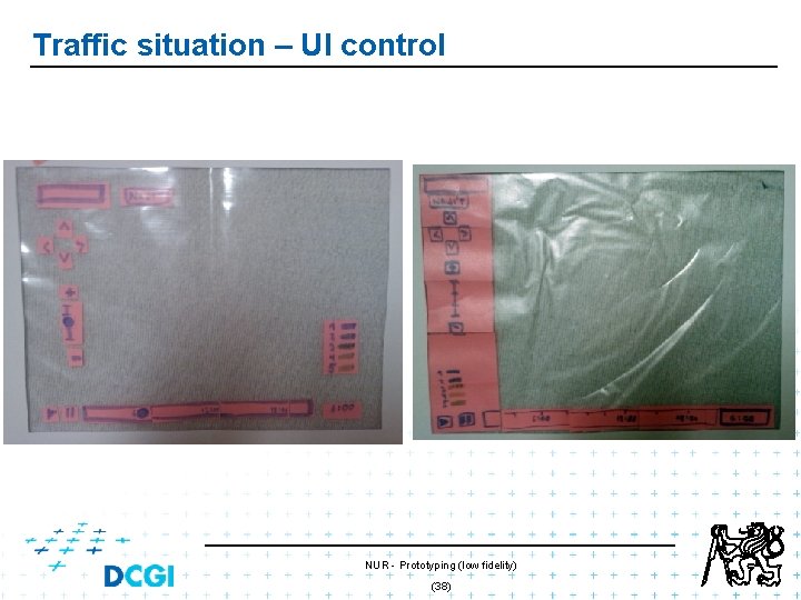 Traffic situation – UI control NUR - Prototyping (low fidelity) (38) Traffic situation – UI control NUR - Prototyping (low fidelity) (38)
