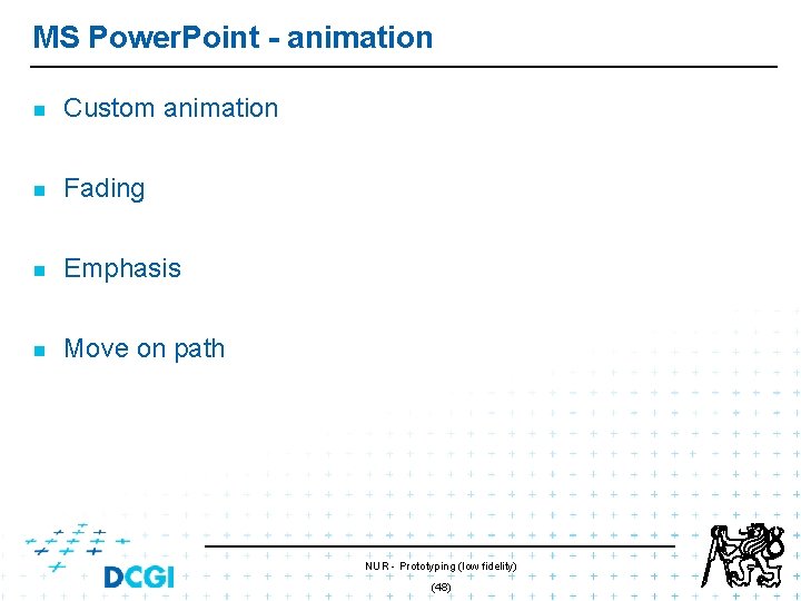 MS Power. Point - animation n Custom animation n Fading n Emphasis n Move MS Power. Point - animation n Custom animation n Fading n Emphasis n Move