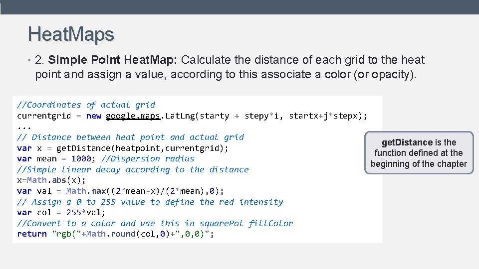 Heat. Maps • 2. Simple Point Heat. Map: Calculate the distance of each grid Heat. Maps • 2. Simple Point Heat. Map: Calculate the distance of each grid