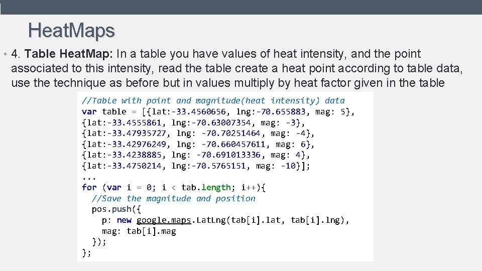 Heat. Maps • 4. Table Heat. Map: In a table you have values of Heat. Maps • 4. Table Heat. Map: In a table you have values of