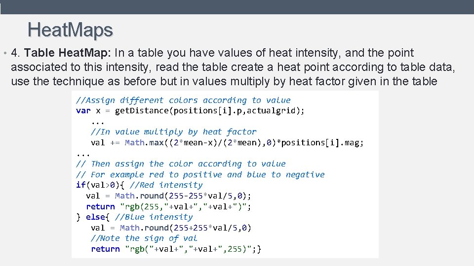 Heat. Maps • 4. Table Heat. Map: In a table you have values of Heat. Maps • 4. Table Heat. Map: In a table you have values of