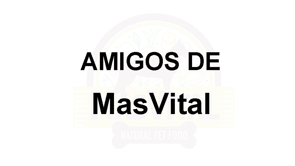 AMIGOS DE Mas. Vital 