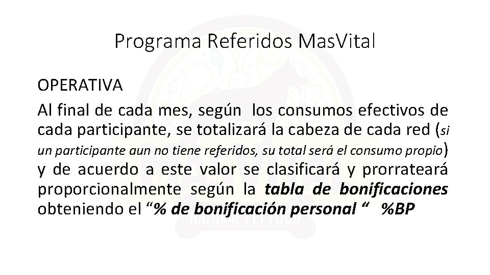 Programa Referidos Mas. Vital OPERATIVA Al final de cada mes, según los consumos efectivos