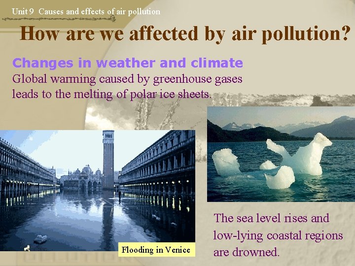 Unit 9 Causes and effects of air pollution How are we affected by air