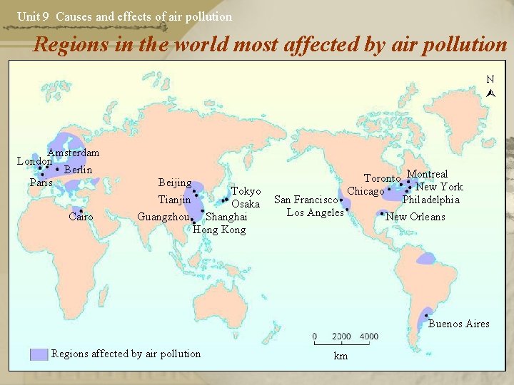 Unit 9 Causes and effects of air pollution Regions in the world most affected