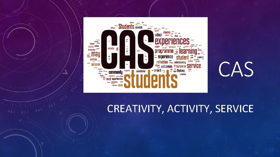 CAS CREATIVITY, ACTIVITY, SERVICE 