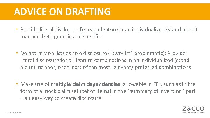 ADVICE ON DRAFTING • Provide literal disclosure for each feature in an individualized (stand