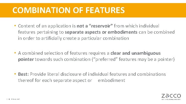COMBINATION OF FEATURES • Content of an application is not a “reservoir” from which