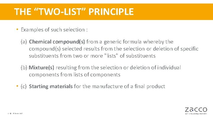 THE “TWO-LIST” PRINCIPLE • Examples of such selection : (a) Chemical compound(s) from a