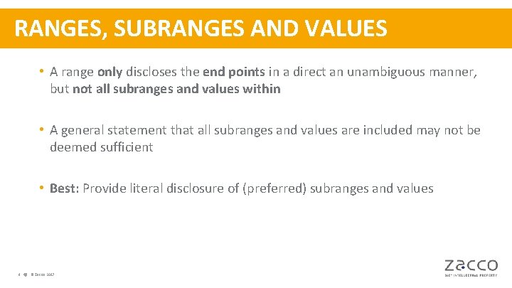RANGES, SUBRANGES AND VALUES • A range only discloses the end points in a