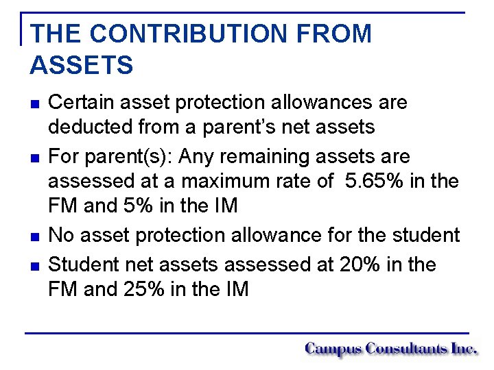 THE CONTRIBUTION FROM ASSETS n n Certain asset protection allowances are deducted from a