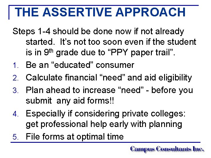 THE ASSERTIVE APPROACH Steps 1 -4 should be done now if not already started.