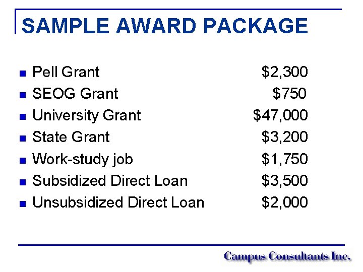 SAMPLE AWARD PACKAGE n n n n Pell Grant SEOG Grant University Grant State