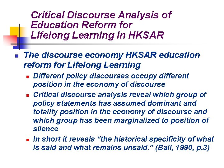 Critical Discourse Analysis of Education Reform for Lifelong Learning in HKSAR n The discourse