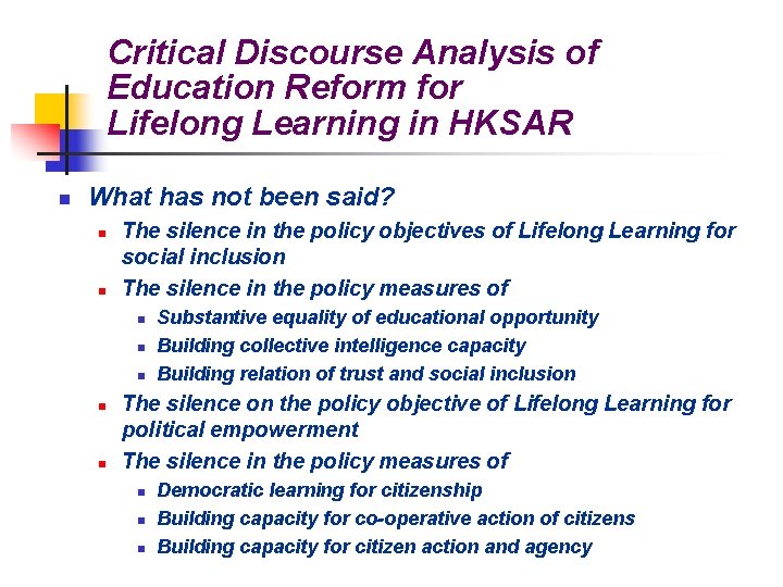 Critical Discourse Analysis of Education Reform for Lifelong Learning in HKSAR n What has