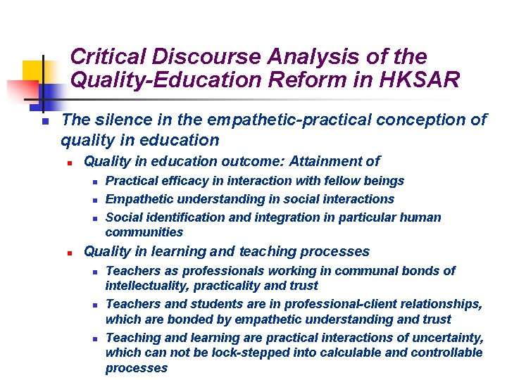 Critical Discourse Analysis of the Quality-Education Reform in HKSAR n The silence in the