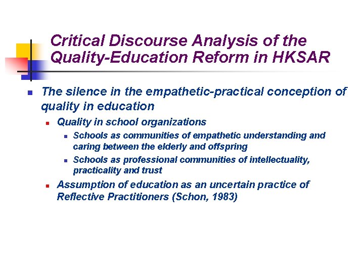 Critical Discourse Analysis of the Quality-Education Reform in HKSAR n The silence in the