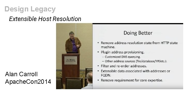 Design Legacy Extensible Host Resolution Alan Carroll Apache. Con 2014 