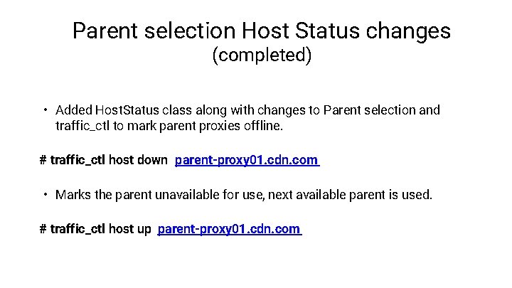 Parent selection Host Status changes (completed) • Added Host. Status class along with changes