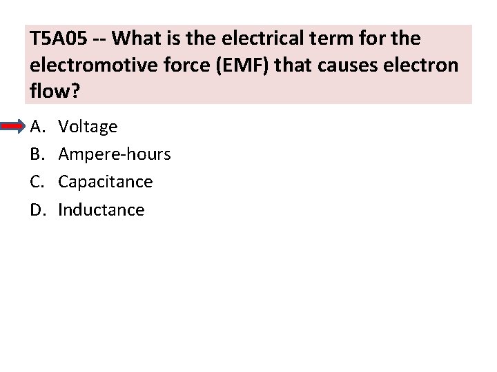 T 5 A 05 -- What is the electrical term for the electromotive force