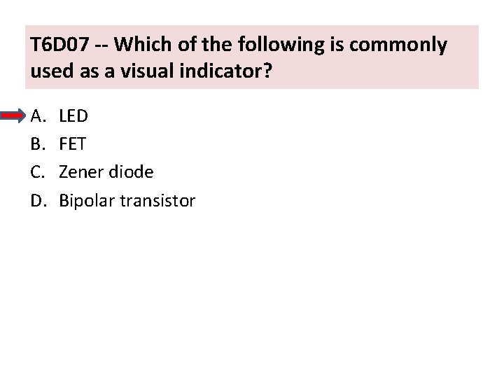 T 6 D 07 -- Which of the following is commonly used as a