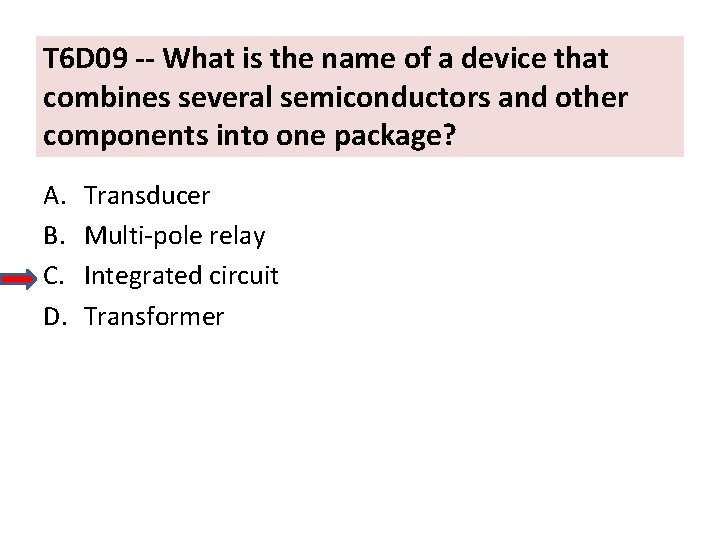 T 6 D 09 -- What is the name of a device that combines