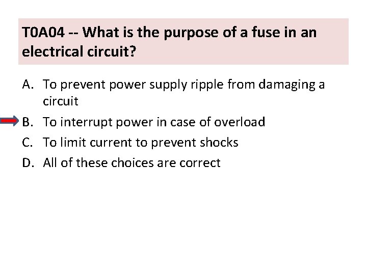 T 0 A 04 -- What is the purpose of a fuse in an