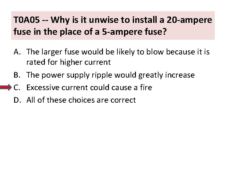 T 0 A 05 -- Why is it unwise to install a 20 -ampere