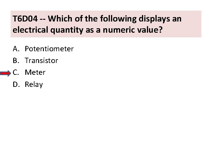 T 6 D 04 -- Which of the following displays an electrical quantity as