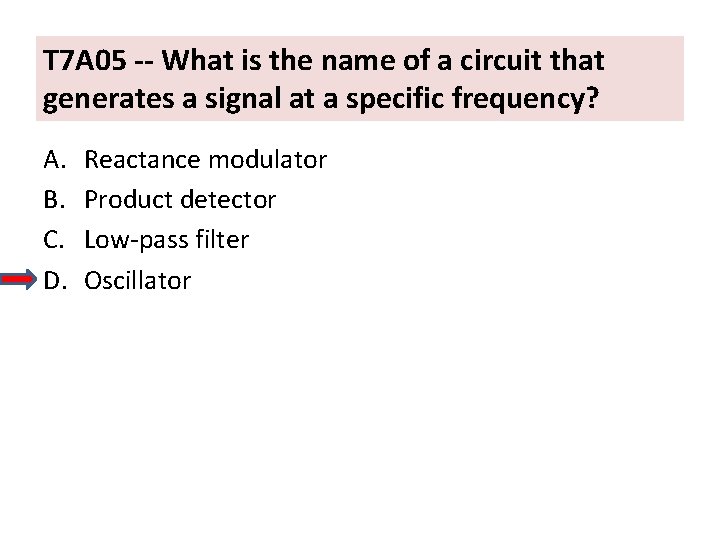 T 7 A 05 -- What is the name of a circuit that generates