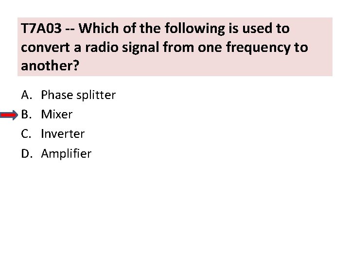 T 7 A 03 -- Which of the following is used to convert a