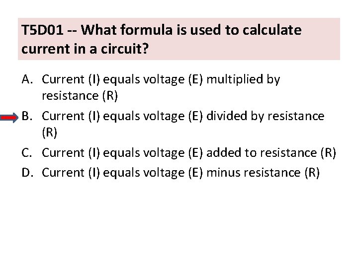 T 5 D 01 -- What formula is used to calculate current in a