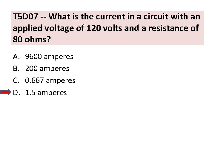 T 5 D 07 -- What is the current in a circuit with an