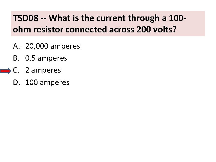 T 5 D 08 -- What is the current through a 100 ohm resistor