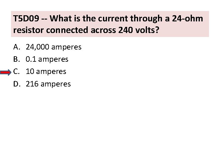 T 5 D 09 -- What is the current through a 24 -ohm resistor